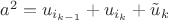$a^2=u_{i_{k-1}}+u_{i_k}+\tilde u_k$