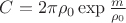 $C=2\pi\rho_{0}\exp{\frac{m}{\rho_{0}}}$