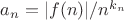 $a_n = |f(n)|/n^{k_n}$