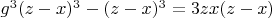 $g^3(z-x)^3-(z-x)^3=3zx(z-x)$