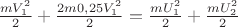 $\frac {mV_1^2}{2}+\frac {2m 0,25V_1^2}{2}=\frac {mU_1^2}{2}+\frac {mU_2^2}{2}$