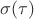 $\sigma(\tau)$