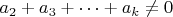 $a_2+a_3+\dots+a_k\ne 0$