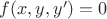 $f(x, y, y')=0$