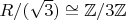$R/(\sqrt{3})\cong\mathbb Z/3\mathbb Z$