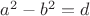 $a^2-b^2=d$