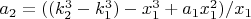 $a_2=((k_2^3 - k_1^3)-x_1^3+a_1x_1^2)/x_1$