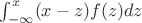 \int_{-\infty}^{x} (x-z)f(z) dz \int_{-\infty}^{x} (x-z)f(z) dz