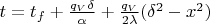 $t = t_f + \frac{q_V\delta}{\alpha}+\frac{q_V}{2\lambda}(\delta^2-x^2)$