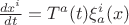 $\frac{dx^i}{dt} = T^a(t) \xi^i_a(x)$