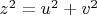 $z^2=u^2+v^2$