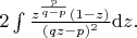 $2\int \frac{z^{\frac{p}{q-p}}(1-z) }{(qz-p)^2} {\rm d}z.$