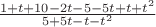 $\frac{1+t+10-2t-5-5t+t+t^2}{5+5t-t-t^2}$