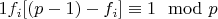 $1f_i[(p-1)-f_i]\equiv 1\mod p$