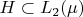 $H\subset L_2(\mu)$