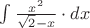 $\int \frac {x^2}{\sqrt2-x} \cdot dx$