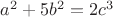 $a^2 + 5b^2 = 2c^3$
