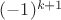 $(-1)^{k+1}$