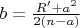 $b=\frac{R'+a^2}{2(n-a)}$