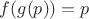 $f(g(p))=p$