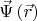 $\vec\Psi\left(\vec{r}\right)$