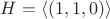 $H = \left<(1,1,0)\right>$