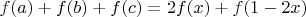 $f(a)+f(b)+f(c)=2f(x)+f(1-2x)$