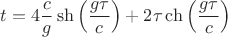 $t=4\dfrac{c}{g}\sh\left(\dfrac{g\tau}{c}\right)+2\tau\ch\left(\dfrac{g\tau}{c}\right)$