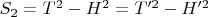 $S_2=T^2 - H^2 =T&rsquo;^2- H&rsquo;^2$