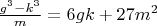 $\frac{g^3-k^3}{m}=6gk+27m^2$