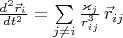 $ \frac{d^2 \vec r_i}{dt^2} = \sum\limits_{j \ne i} \frac{\varkappa_j}{r_{ij}^3} \, \vec r_{ij}$