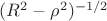 $(R^2-\rho^2)^{-1/2}$