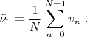 $$
\tilde\nu_1 = \frac{1}{N}\sum_{n=0}^{N-1} v_n\; .
$$