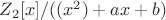 $Z_2 [x]/((x^2)+ax+b) $