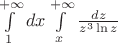 $\int\limits_{1}^{+\infty} dx \int \limits_{x}^{+\infty} \frac{dz}{z^3\ln{z}}$