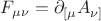$F_{\mu\nu}=\partial_{[\mu}A_{\nu]}$