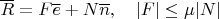 $\overline R=F\overline e+N\overline n,\quad |F|\le\mu |N|$