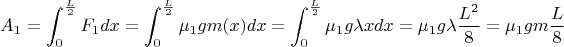 $$A_1=\int_{0}^{\frac {L}{2}} F_1 dx=\int_{0}^{\frac {L}{2}} \mu_1 g {m (x)} dx=\int_{0}^{\frac {L}{2}} \mu_1 g \lambda {x} dx=\mu_1 g \lambda \frac {L^2}  {8}=\mu_1 g{m}\frac {L}{8}$$