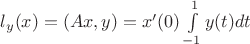 $l_y (x)=(Ax,y)=x'(0)\int\limits_{-1}^1 y(t)dt$