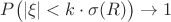 $P\big(|\xi|<k\cdot\sigma(R)\big)\to 1$