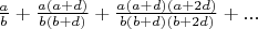$\frac {a}{b}+\frac {a(a+d)}{b(b+d)}+\frac {a(a+d)(a+2d)}{b(b+d)(b+2d)}+...$