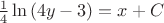 $\frac{1}{4}\ln {(4y-3)}=x+C$