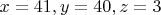 $x=41,y=40,z=3$