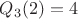 $Q_3(2) = 4$