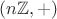$(n \mathbb {Z}, +)$