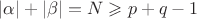 $\vert \alpha \vert + \vert \beta \vert=N\geqslant p+q-1$