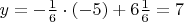 $y=-\frac {1}{6}\cdot (-5)+6\frac {1}{6}=7$