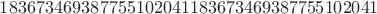 $183673469387755102041183673469387755102041$