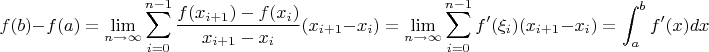 $$f(b)-f(a)=\lim\limits_{n\to\infty}\sum \limits_{i=0}^{n-1} \frac{f(x_{i+1})-f(x_i)}{x_{i+1}-x_i}(x_{i+1}-x_i)=\lim\limits_{n\to\infty}\sum \limits_{i=0}^{n-1} f'(\xi_i)(x_{i+1}-x_i)=\int_{a}^{b} f'(x) dx$$