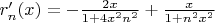 $r'_n(x)=-\frac{2x}{1+4x^{2}n^{2}}+\frac{x}{1+n^{2}x^{2}}$